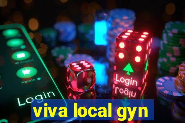 viva local gyn